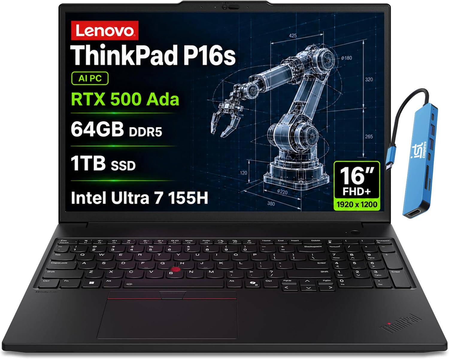 Lenovo ThinkPad P16s AI PC RTX 500 Ada  
64GB DDR5  
1TB SSD  
Intel Ultra 7 155H  
16" FHD+ 1920 x 1200