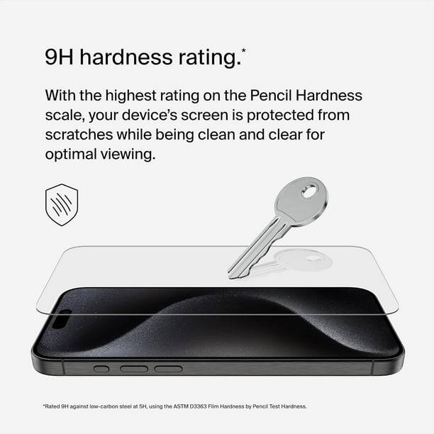 9H hardness rating.* With the highest rating on the Pencil Hardness scale, your device's screen is protected from scratches while being clean and clear for optimal viewing. *Rated 9H against low-carbon steel at 5H, using the ASTM D3363 Film Hardness by Pencil Test Hardness.