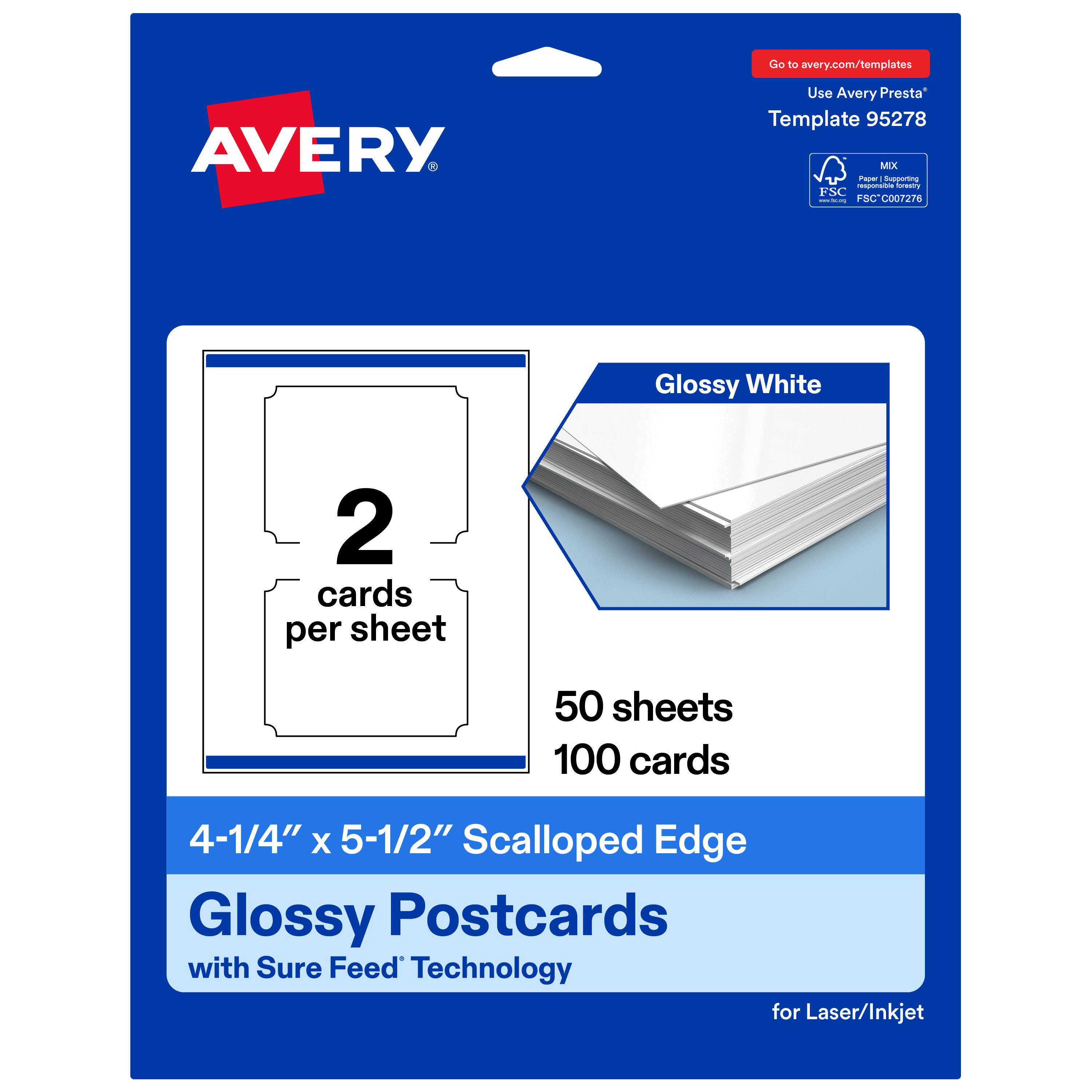 Go to avery.com/templates  
Use Avery Presta™ Template 95278  

AVERY  

Glossy White  
2 cards per sheet  
50 sheets 100 cards  
4-1/4" x 5-1/2" Scalloped Edge Glossy Postcards with Sure Feed Technology for Laser/Inkjet  

FSC® C007276