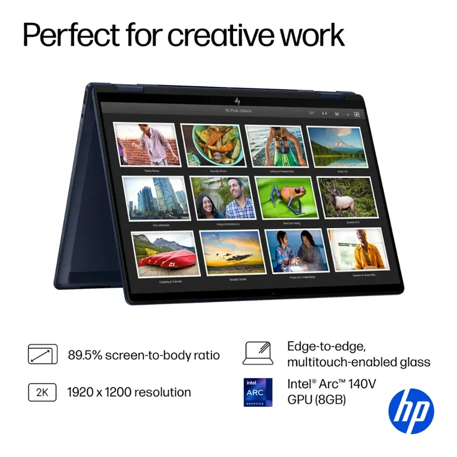 Perfect for creative work. Phot Altre N 1 - - - sutns Stgcbeerio - - - - - LEan - kmaa - - - - .. Z Sarms . - Seadt Se - - - - - - - 2K 89.5% screen-to-body ratio 1920 X 1200 resolution Edge-to-edge, multitouch-enabled glass intel Intel ArcM 140V ARC C.SMIC. GPU (8GB) hp
