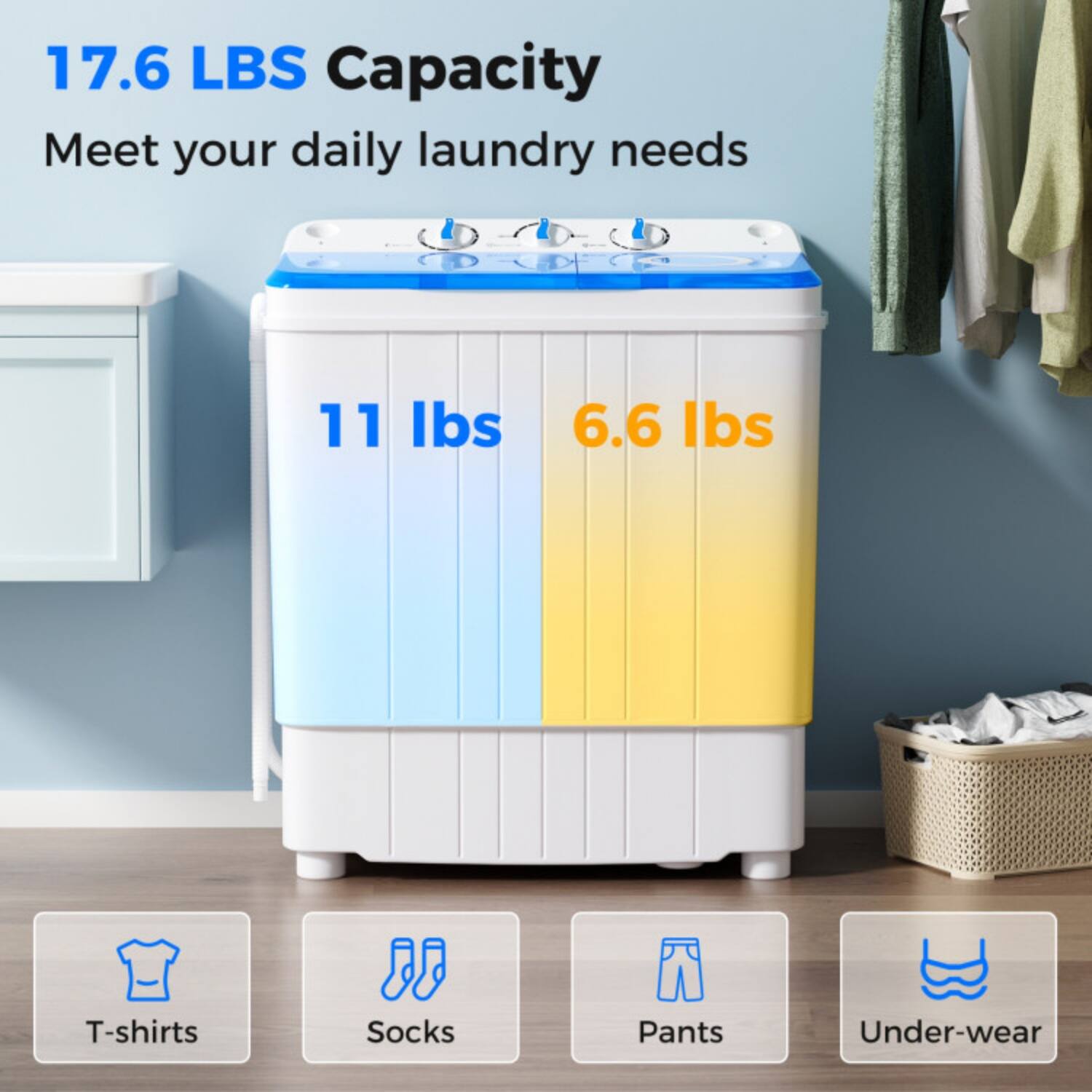 17.6 LBS Capacity  
Meet your daily laundry needs  

11 lbs  
6.6 lbs  

T-shirts  
Socks  
Pants  
Underwear