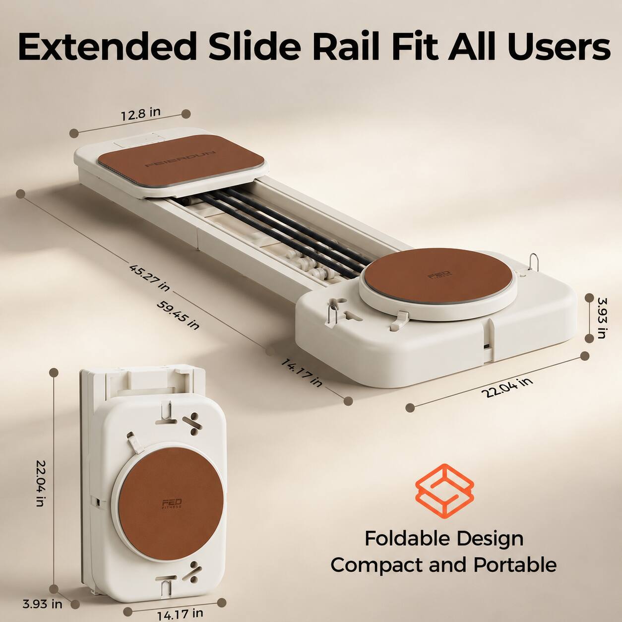 Extended Slide Rail Fit All Users

12.8 in
45.27 in
59.45 in
14.17 in
22.04 in
3.93 in
22.04 in

Foldable Design Compact and Portable