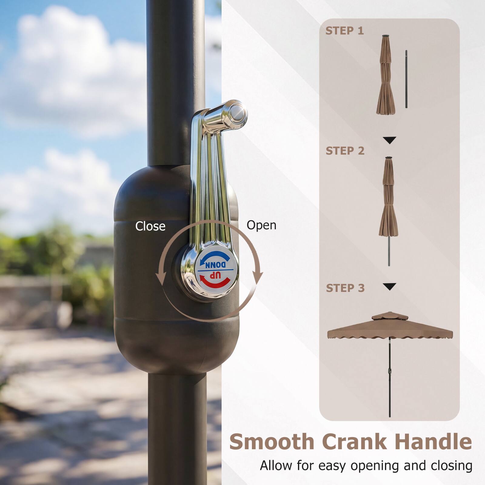 STEP 1  
Close

STEP 2  
Open

STEP 3  
Smooth Crank Handle  
Allow for easy opening and closing