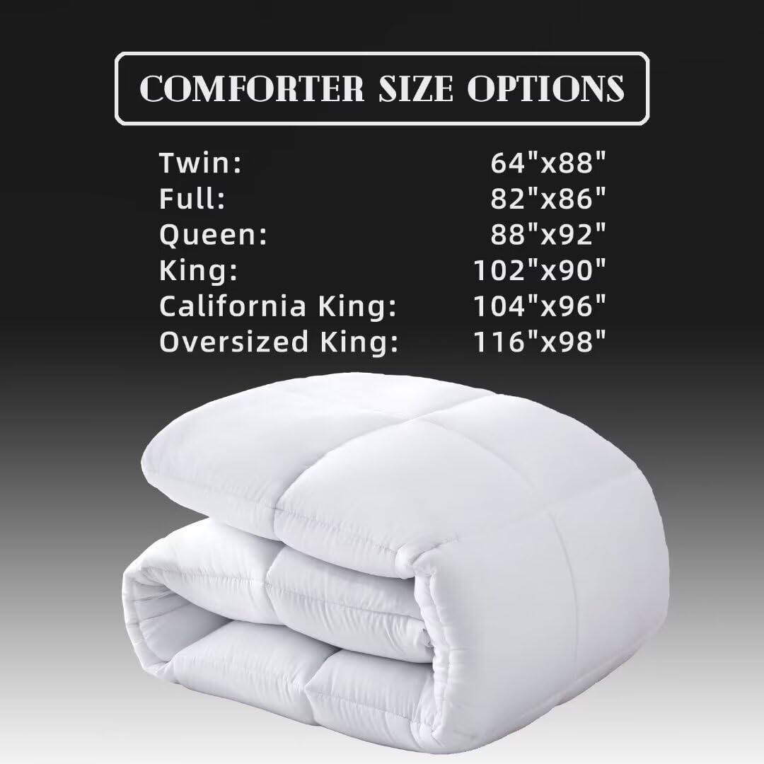 COMFORTER SIZE OPTIONS

Twin: 64"x88"

Full: 82"x86"

Queen: 88"x92"

King: 102"x90"

California King: 104"x96"

Oversized King: 116"x98"