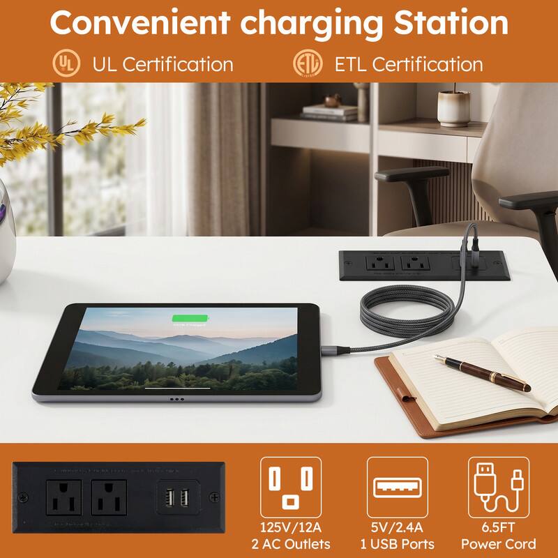 Convenient charging Station  
UL UL Certification  
ETL ETL Certification  
125V/12A  
2 AC Outlets  
5V/2.4A  
1 USB Ports  
6.5FT Power Cord