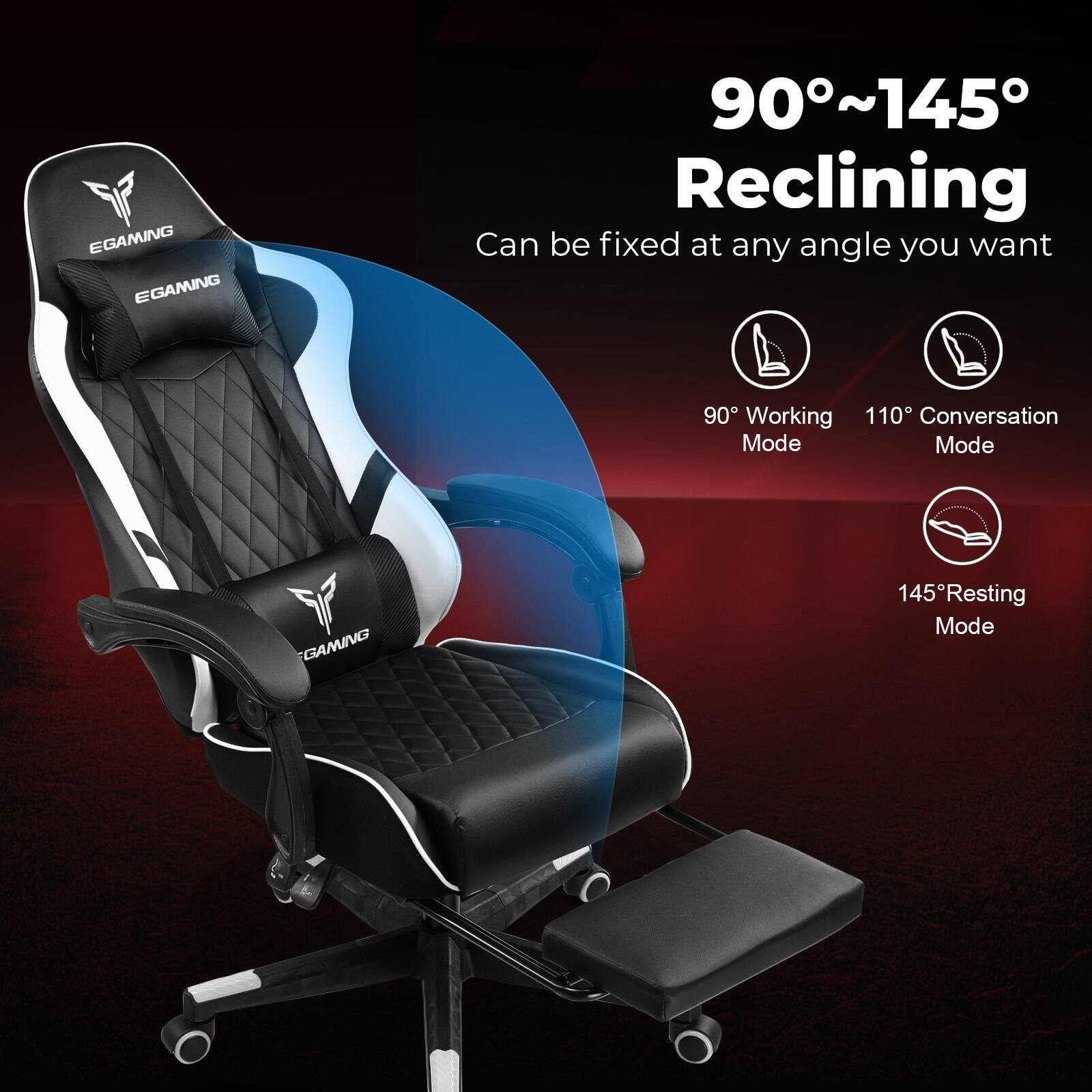 EGAMING EGAMING 90~145° Reclining Can be fixed at any angle you want 90° Working 110° Conversation Mode 145° Resting Mode