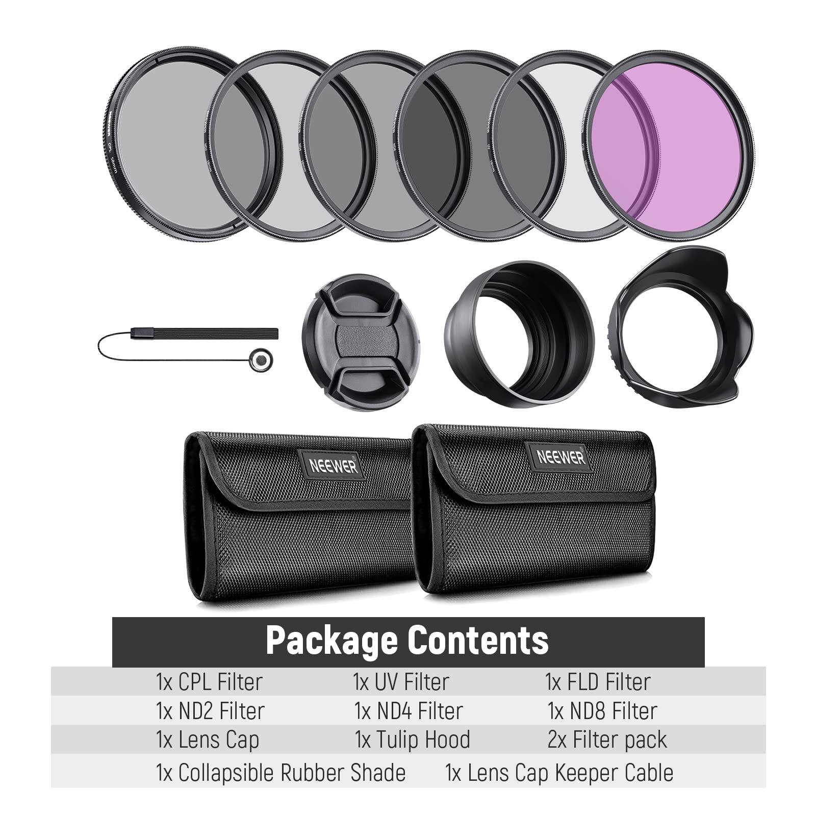 NEEWER Package Contents

1x CPL Filter  
1x UV Filter  
1x FLD Filter  
1x ND2 Filter  
1x ND4 Filter  
1x ND8 Filter  
1x Lens Cap  
1x Tulip Hood  
2x Filter pack  
1x Collapsible Rubber Shade  
1x Lens Cap Keeper Cable