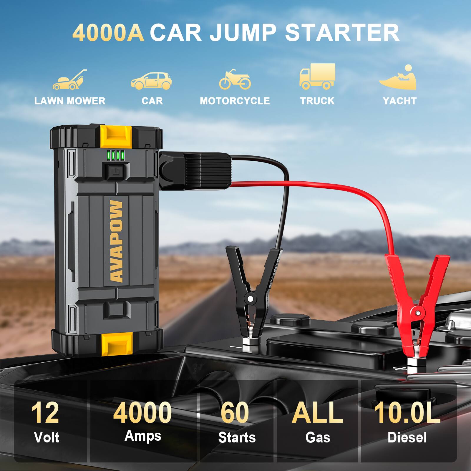 4000A CAR JUMP STARTER  
LAWN MOWER CAR MOTORCYCLE TRUCK YACHT  
AVAPOW 12 Volt 4000 Amps 60 Starts ALL 10.0L Gas Diesel