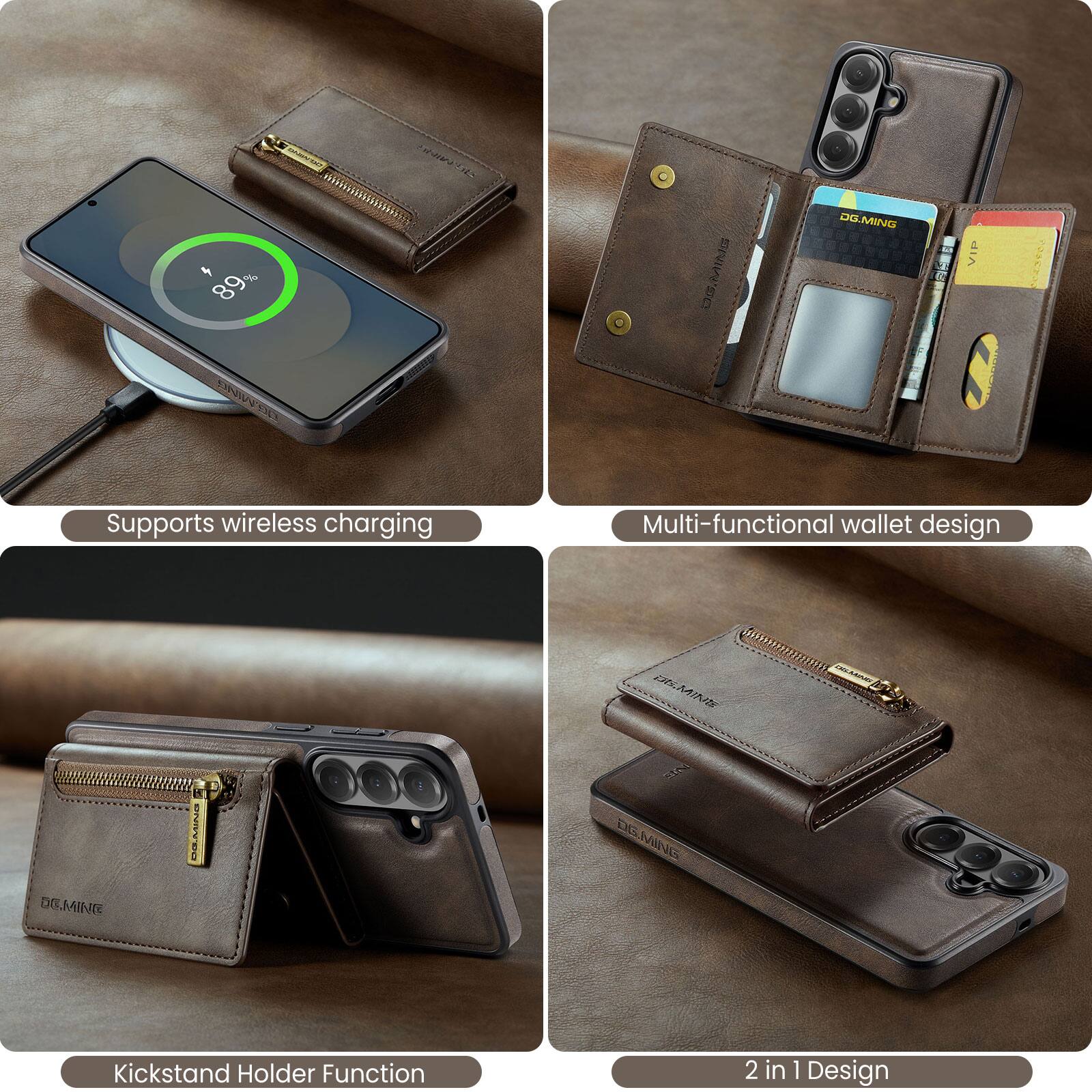 AC ait N 4 I 89 DIC SO S DG.MING VIP ODN  
Supports wireless charging  
Multi-functional wallet design  
23 MINI DE.MINE OOANa N DG NANE  
Kickstand Holder Function  
2 in 1 Design