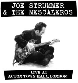 Joe Strummer and the Mescaleros - Live At Acton Town Hall - VINYL LP