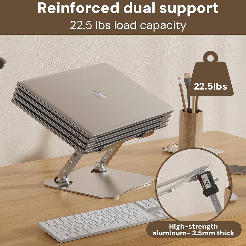 Reinforced dual support  
22.5 lbs load capacity  

22.5lbs  

High-strength aluminum - 2.5mm thick