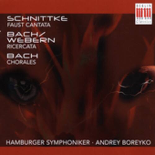 Schnittke  
Faust Cantata  

Bach  
Webern  
Ricercata  

Bach  
Chorales  

Hamburger Symphoniker  
Andrey Boreyko