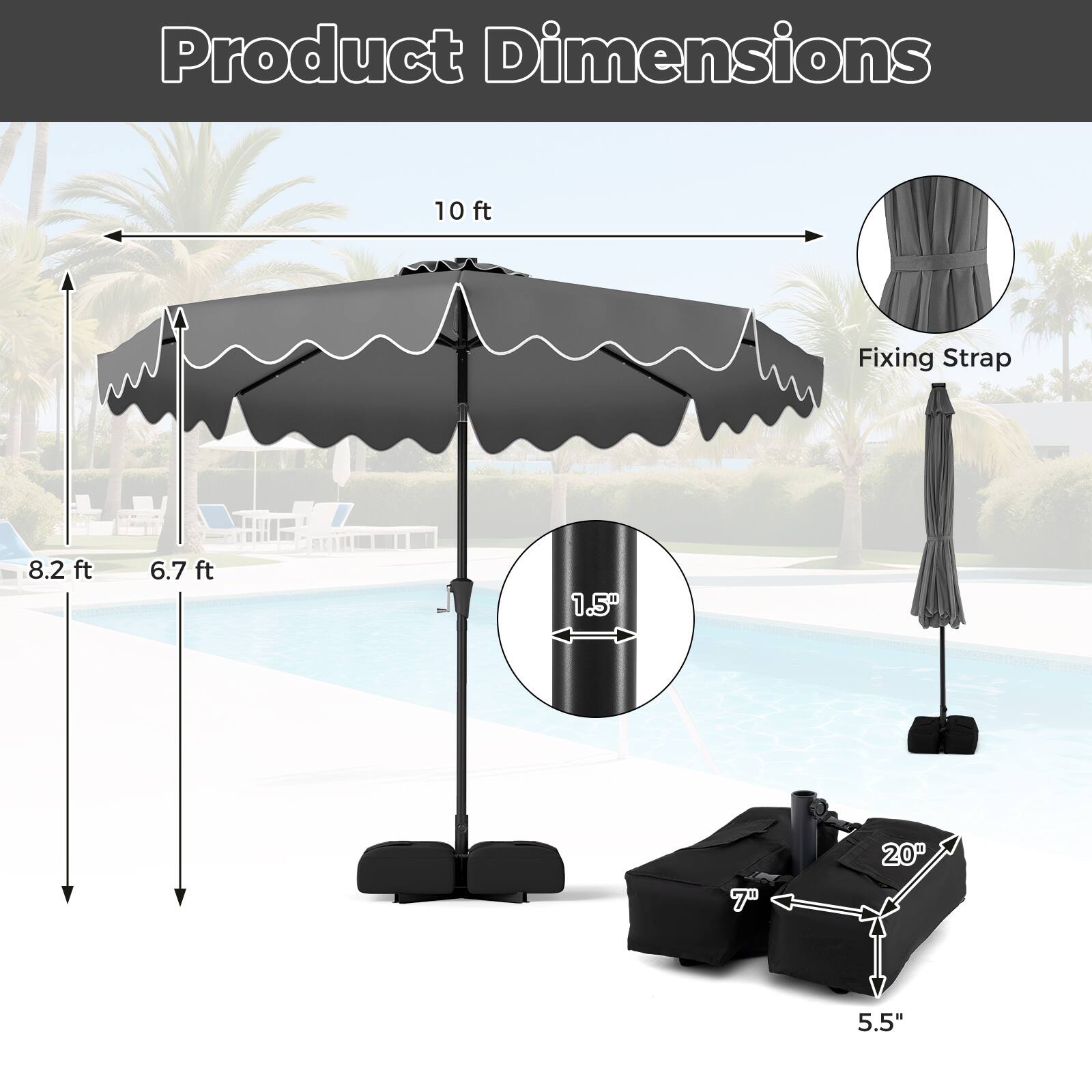 Product Dimensions:  
- 10 ft  
- Fixing Strap: 8.2 ft  
- 6.7 ft  
- 1.5"  
- 7"  
- 20"  
- 5.5"