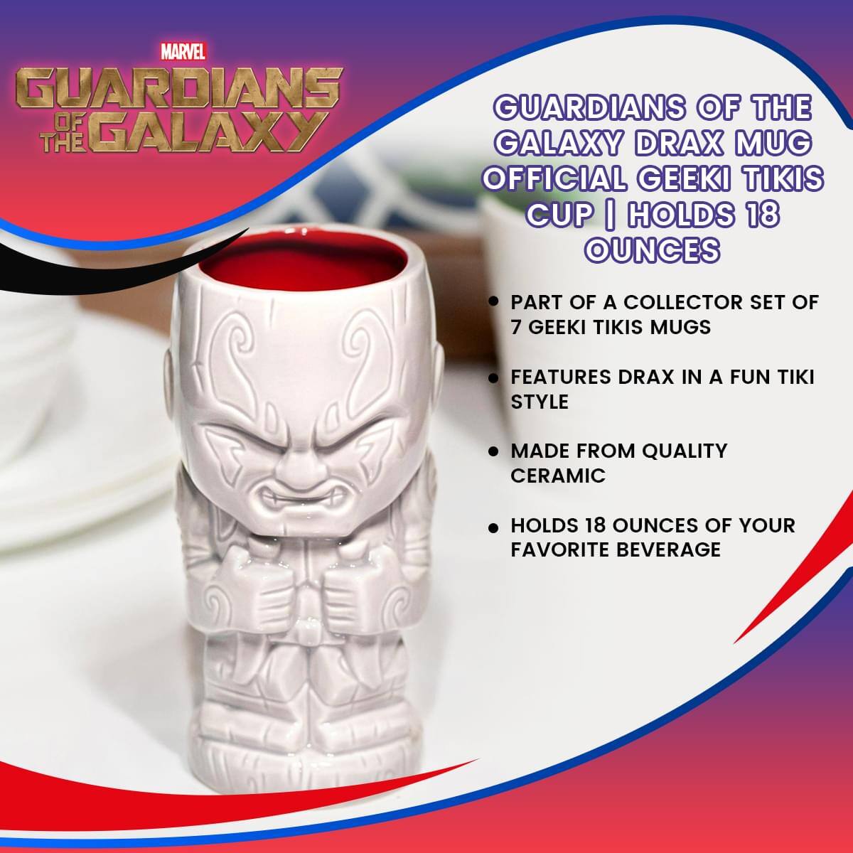 MARVEL  
GUARDIANS OF THE GALAXY

GUARDIANS OF THE GALAXY DRAX MUG  
OFFICIAL GEEKI TIKIS CUP | HOLDS 18 OUNCES

- PART OF A COLLECTOR SET OF 7 GEEKI TIKIS MUGS
- FEATURES DRAX IN A FUN TIKI STYLE
- MADE FROM QUALITY CERAMIC
- HOLDS 18 OUNCES OF YOUR FAVORITE BEVERAGE