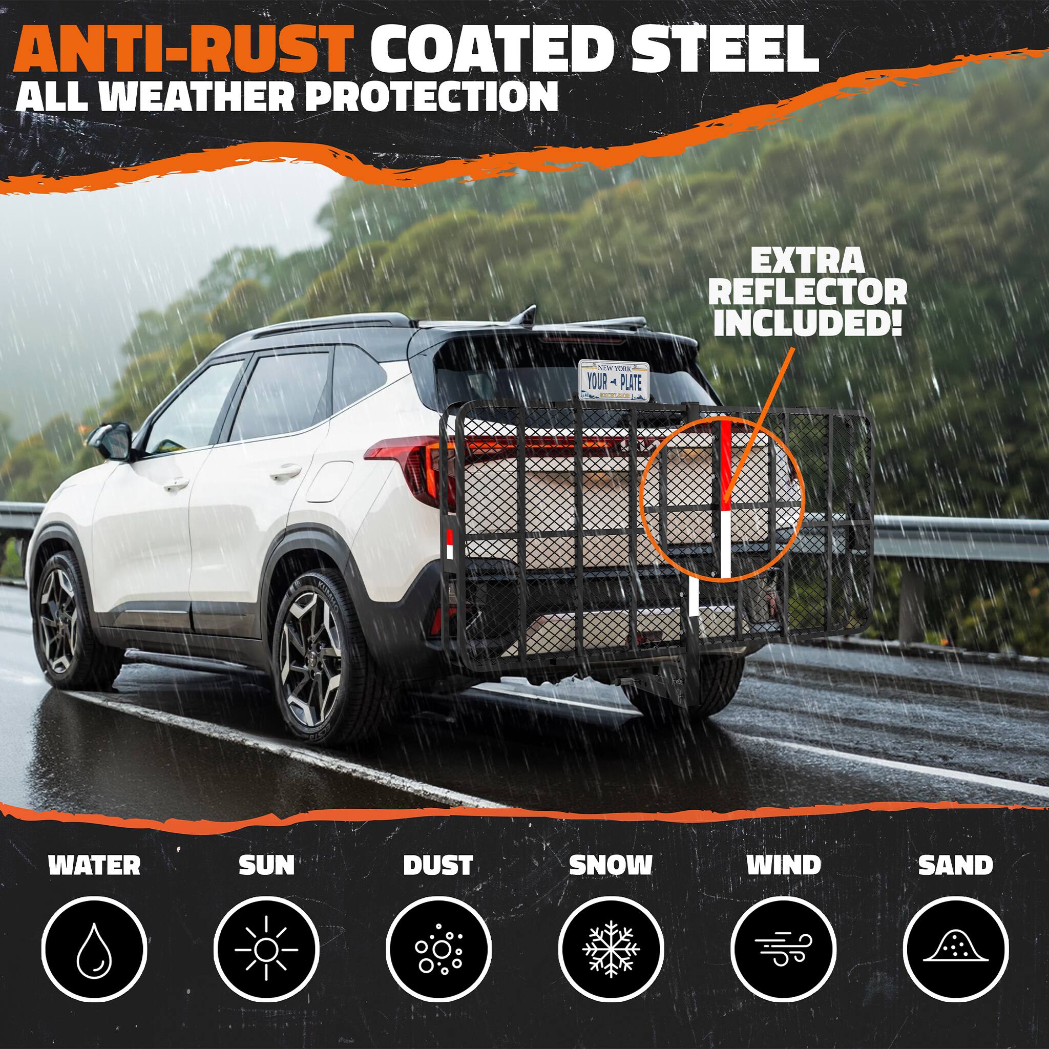 ANTI-RUST COATED STEEL ALL WEATHER PROTECTION EXTRA REFLECTOR INCLUDED! M i YOUR + PLATE E WATER SUN DUST SNOW WIND SAND