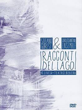 I Racconti Del Lago (Live Teatro Bibiena) - DVD