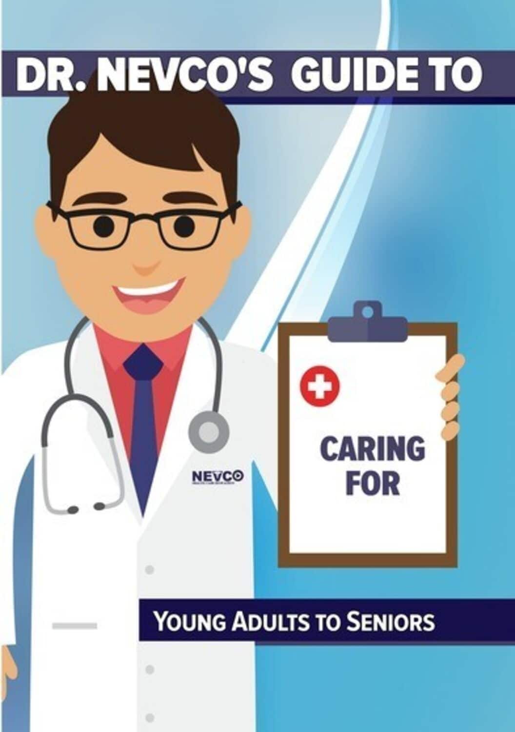 Dr. Nevco's Guide to Caring for Young Adults to Seniors  - DVD