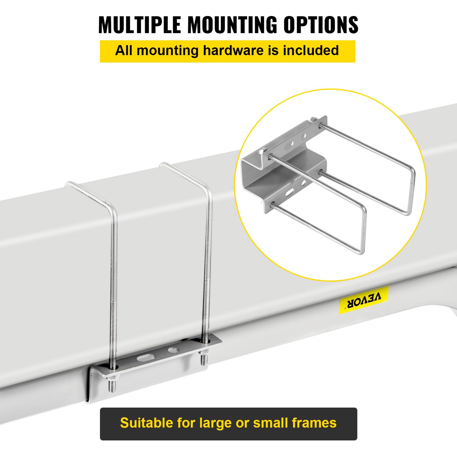 MULTIPLE MOUNTING OPTIONS  
All mounting hardware is included  

Suitable for large or small frames