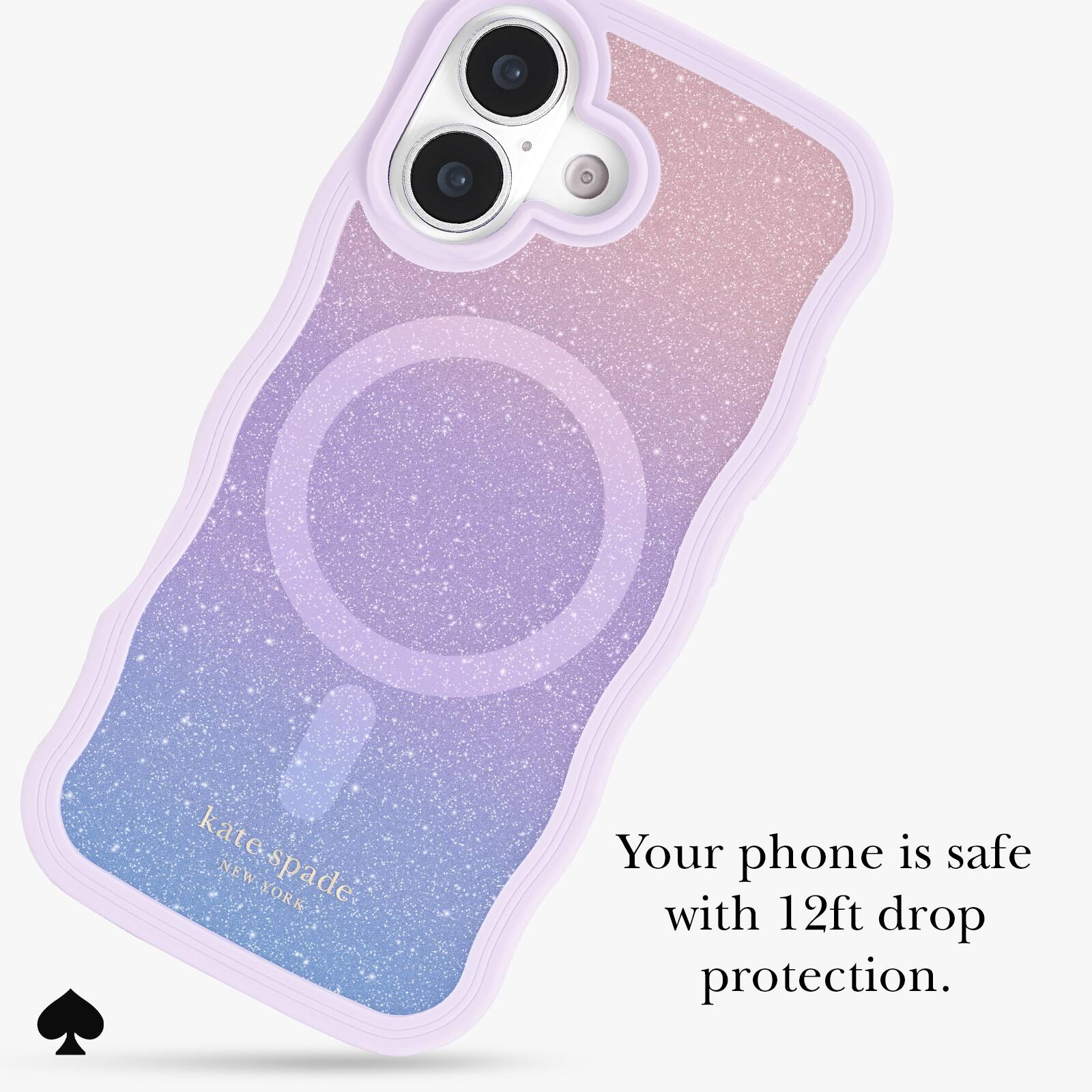 kate spade NEW YORK  
Your phone is safe with 12ft drop protection.