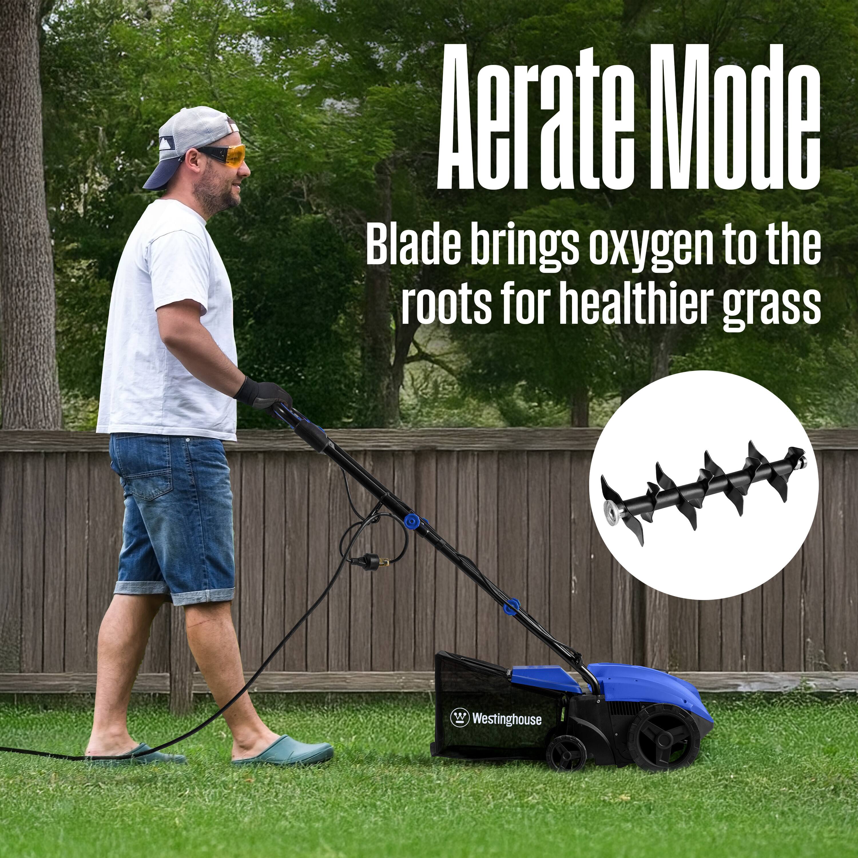 Aerate Mode  
Blade brings oxygen to the roots for healthier grass  
Westinghouse