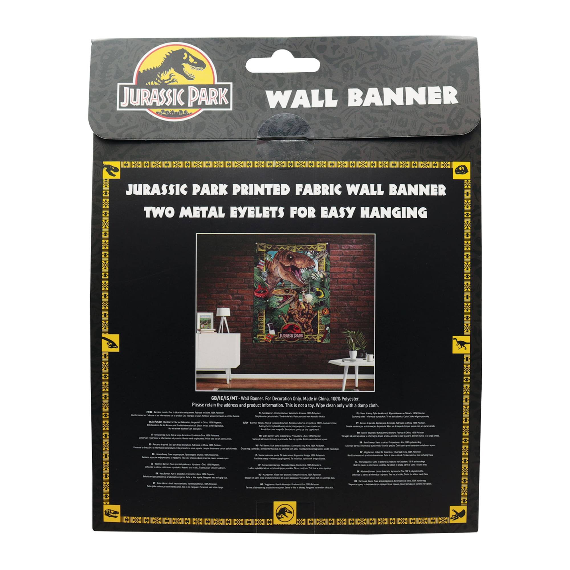 JURASSIC PARK WALL BANNER  
JURASSIC PARK PRINTED FABRIC WALL BANNER  
TWO METAL EYELETS FOR EASY HANGING  

//5/H Wall Banner For Decoratin Only Made . China 100% Polyester  

Please retain the address and product information.  
This is not a toy.  
Wipe clean only with a damp cloth.