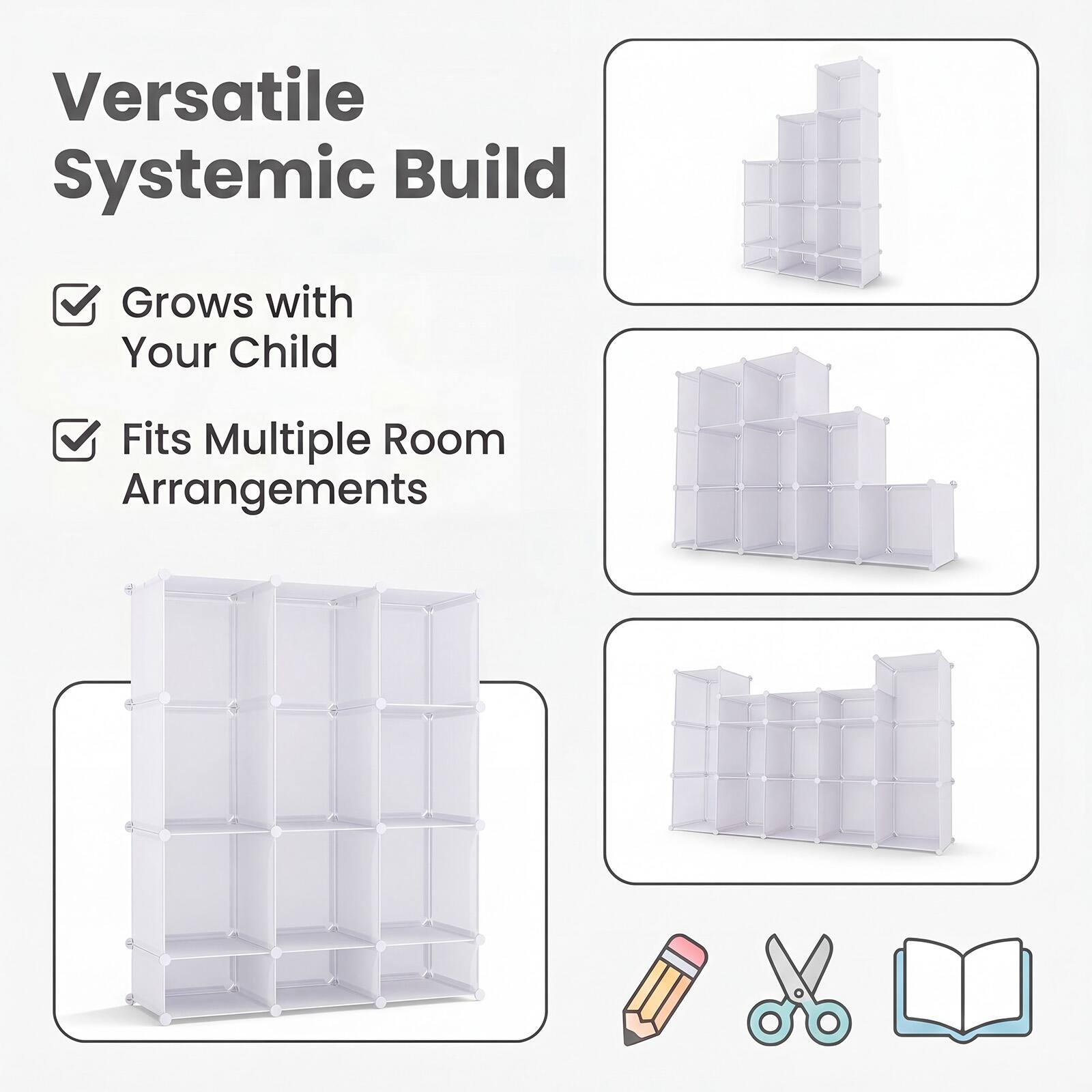 Versatile Systemic Build

- Grows with Your Child
- Fits Multiple Room Arrangements