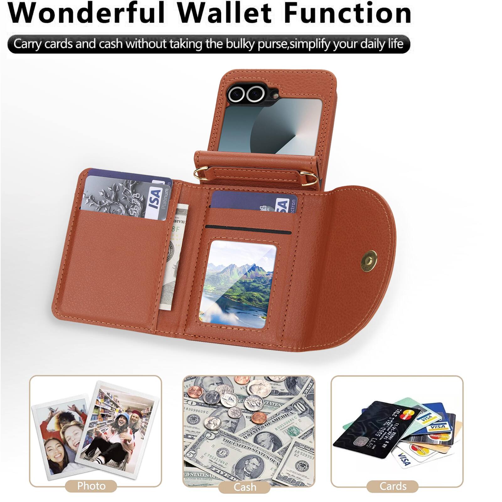 Wonderful Wallet Function  
Carry cards and cash without taking the bulky purse, simplify your daily life  

ISA Platinum  
6 F  
SA  
tron  
Photo  
ONE  
TATEA  
D9  
OL  
E  
0  
ATEN  
CR  
b  
TIESX  
P  
O  
9529359  
SPSTESER  
STATES  
TXV  
23  
Cash  
CELZ  
05s  
I'm In  
VISA Cards  
VISA VIA