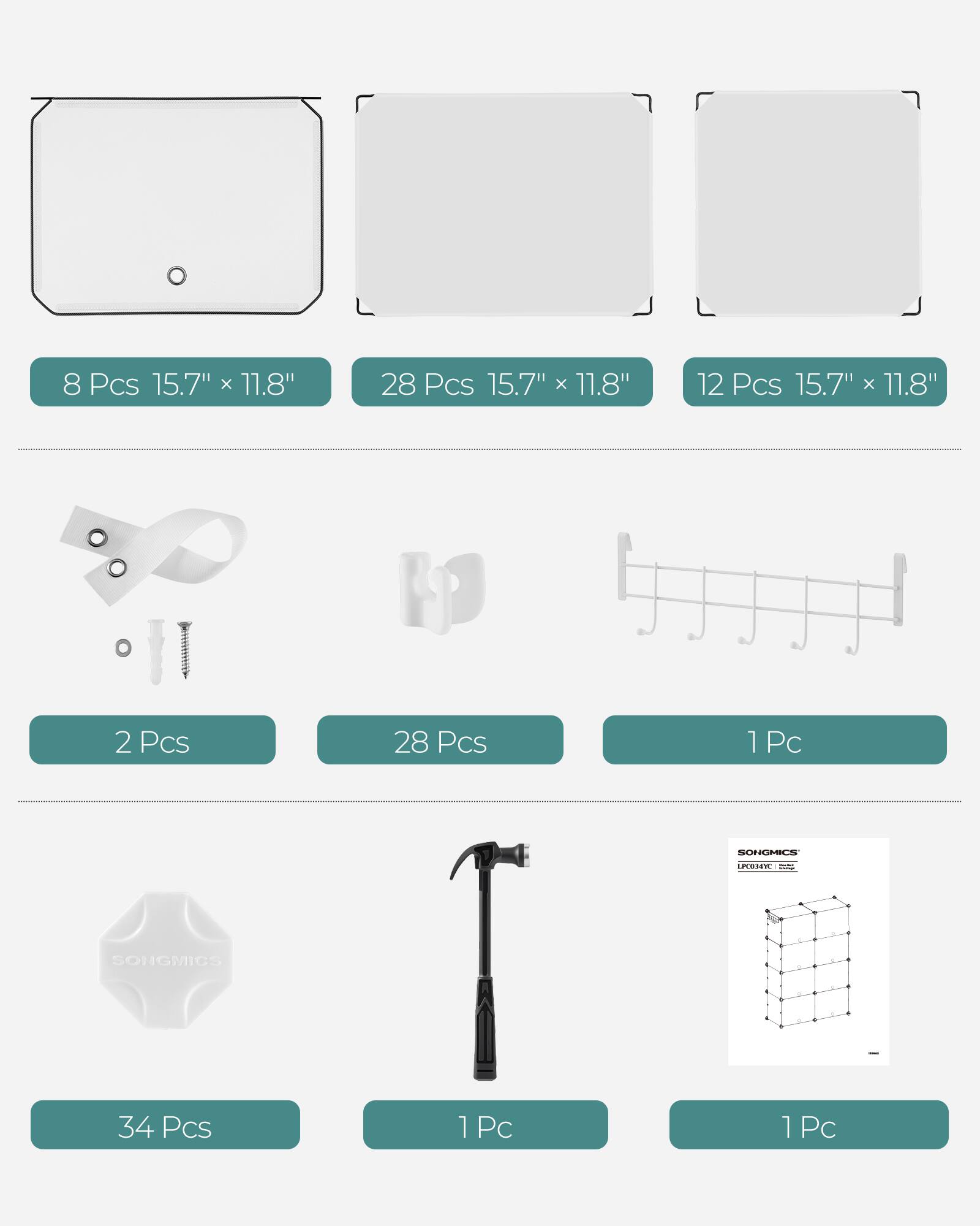 8 Pcs 15.7" x 11.8"  
28 Pcs 15.7" x 11.8"  
12 Pcs 15.7" x 11.8"  
2 Pcs  
28 Pcs  
1 Pc  
34 Pcs  
1 Pc  
1 Pc