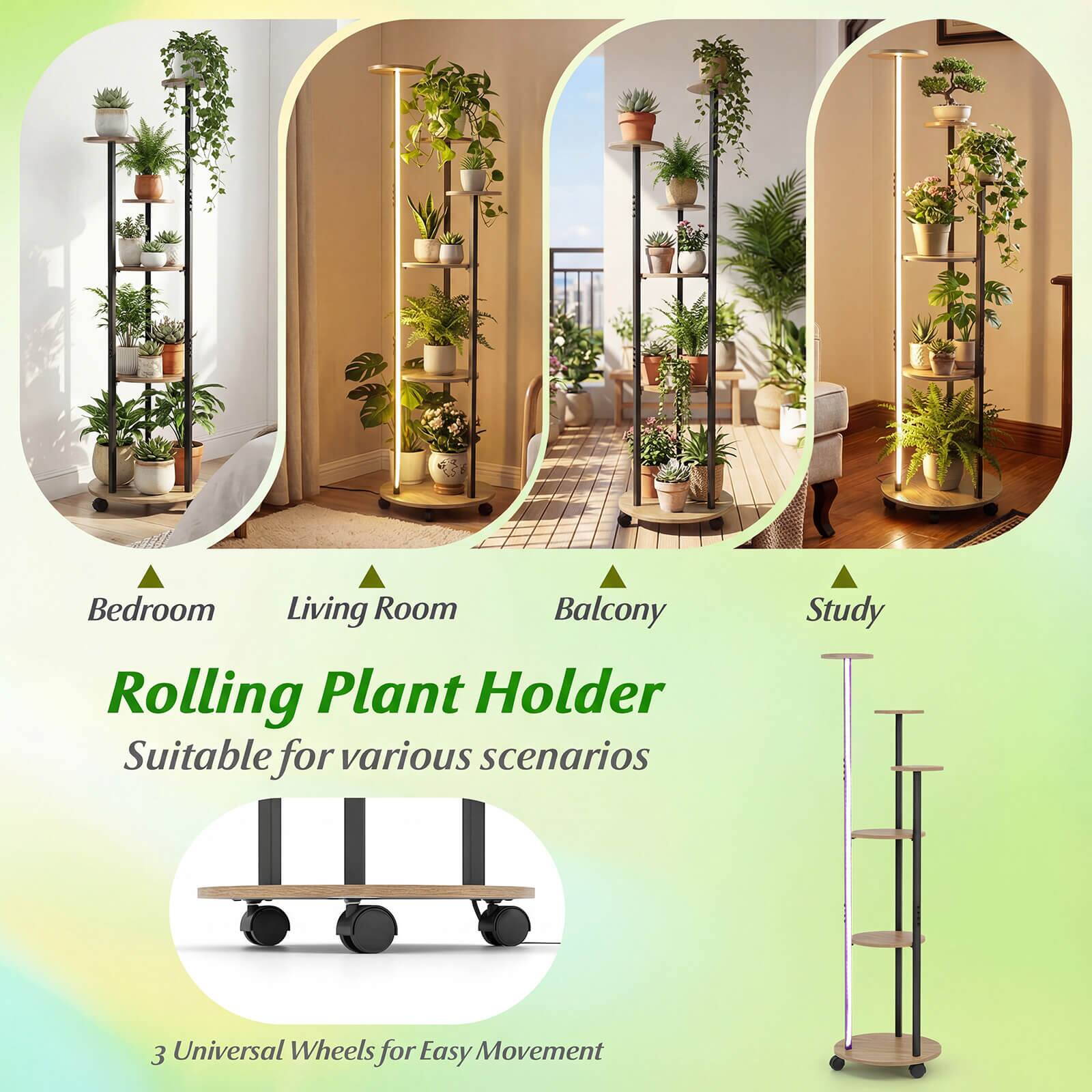 Bedroom  
Living Room  
Balcony  
Study  

Rolling Plant Holder  
Suitable for various scenarios  

3 Universal Wheels for Easy Movement