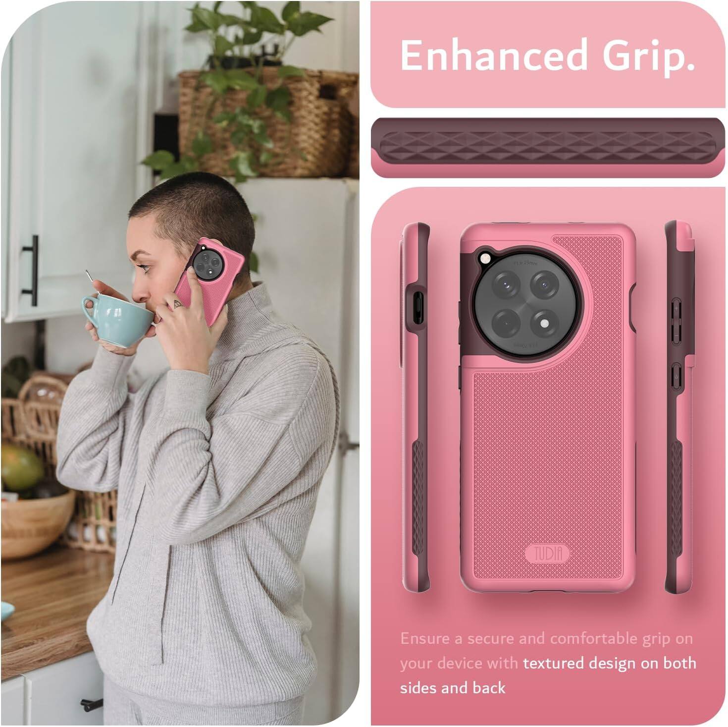 Enhanced Grip.

Ensure a secure and comfortable grip on your device with textured design on both sides and back.