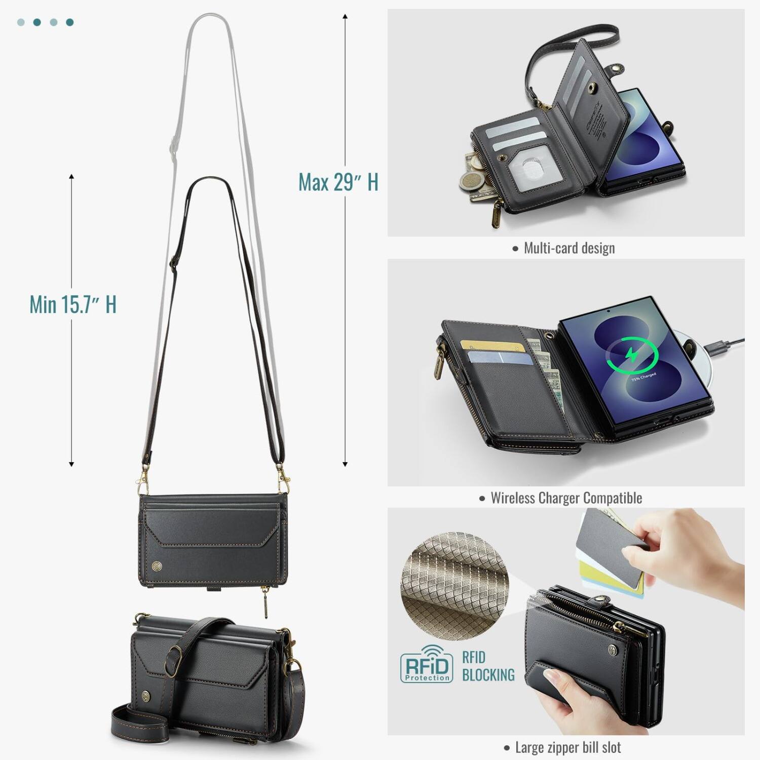 - Max 29" H
- Min 15.7" H
- Multi-card design
- Wireless Charger Compatible
- RFID Protection BLOCKING
- Large zipper bill slot