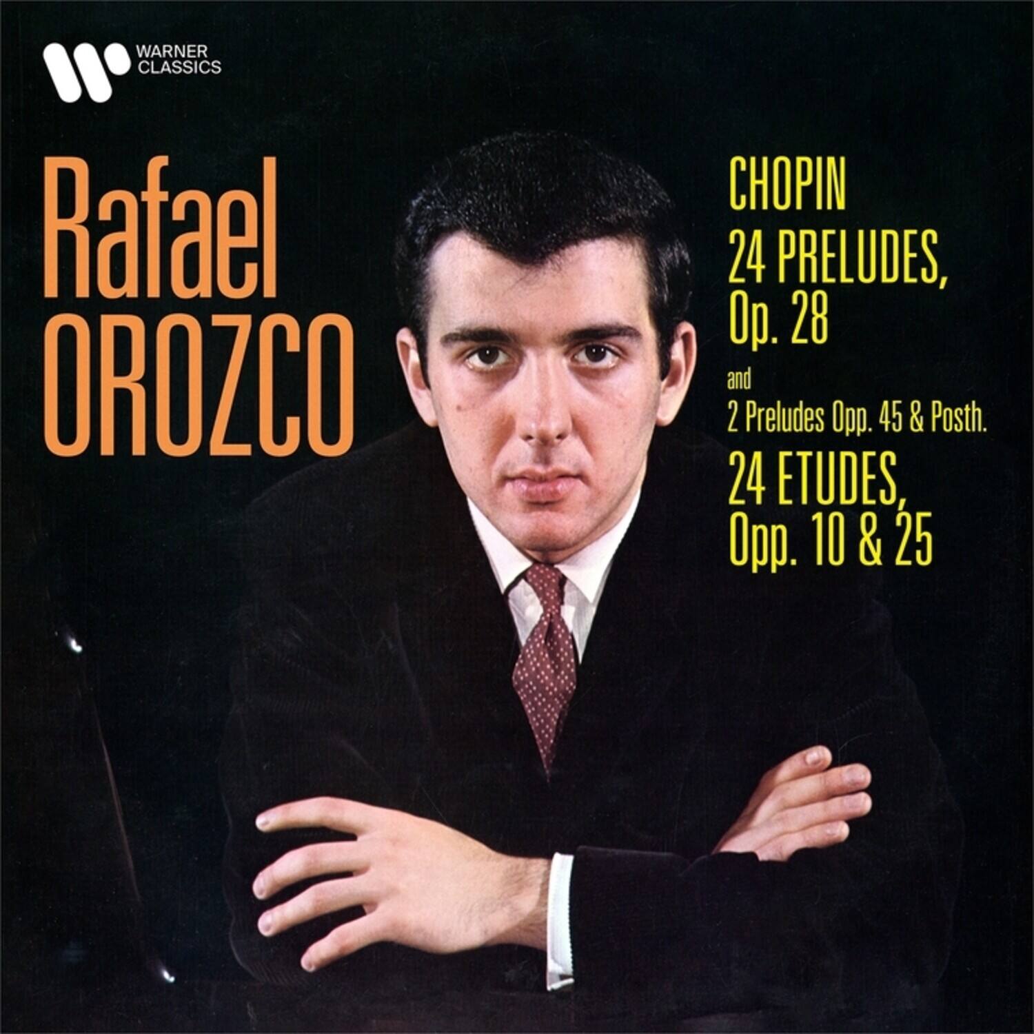 WARNER CLASSICS

Rafael OROZCO

CHOPIN  
24 PRELUDES, Op. 28  
and  
2 Preludes Opp. 45 & Posth.  
24 ETUDES, Opp. 10 & 25