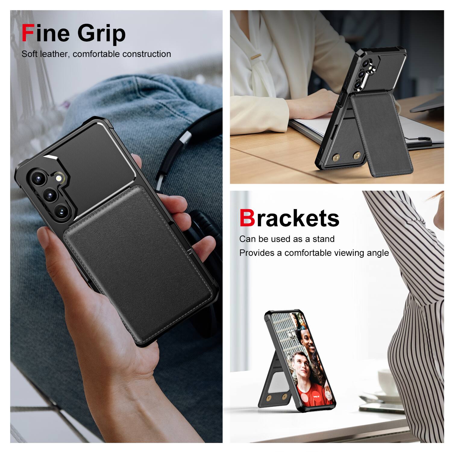 Fine Grip Soft leather, comfortable construction

Brackets Can be used as a stand Provides a comfortable viewing angle