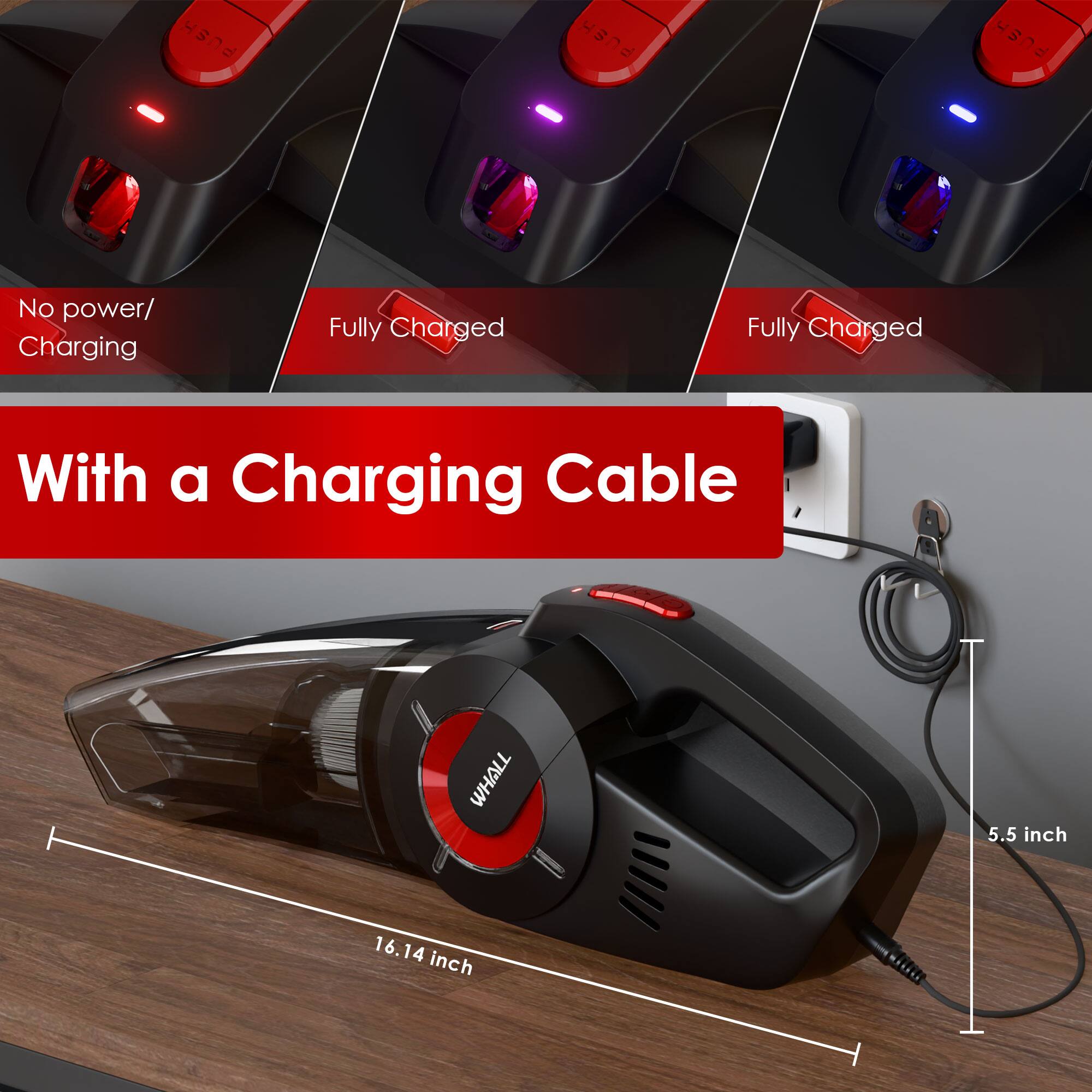 - No power/ Charging
- Fully Charged
- Fully Charged

With a Charging Cable

5.5 inch
16.14 inch