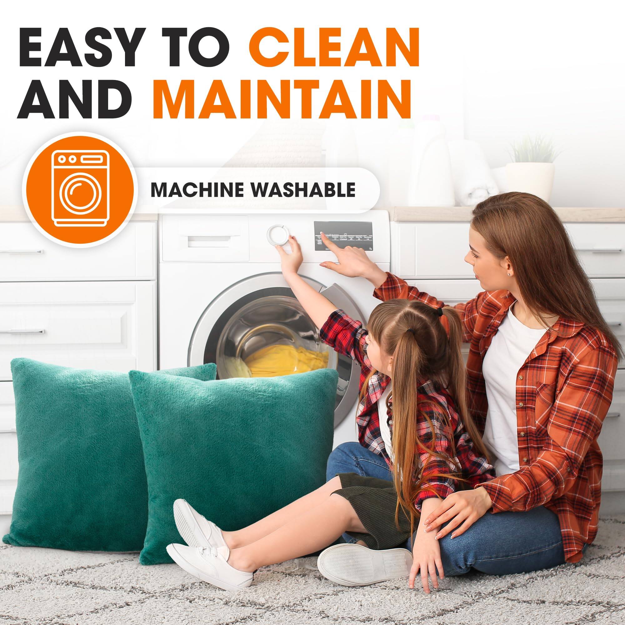 EASY TO CLEAN AND MAINTAIN  
MACHINE WASHABLE
