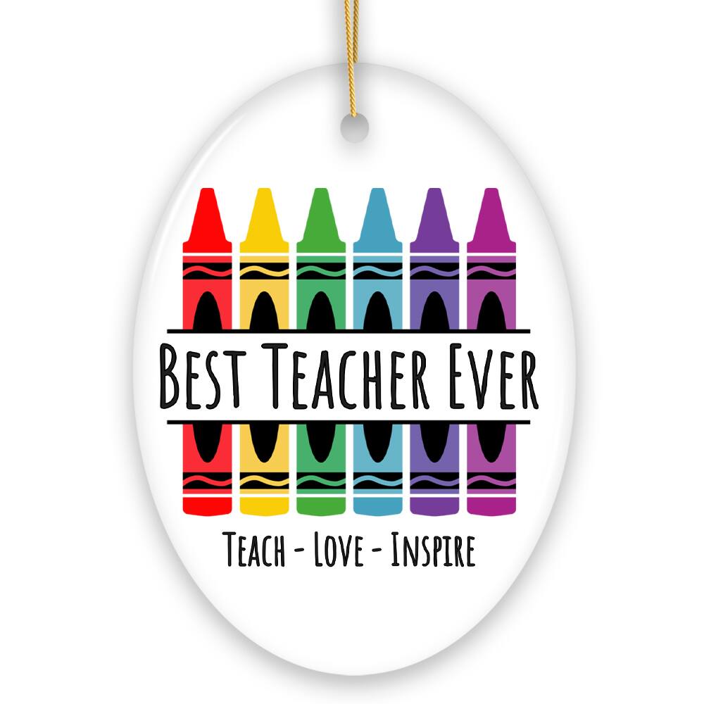 BEST TEACHER EVER  
TEACH - LOVE - INSPIRE