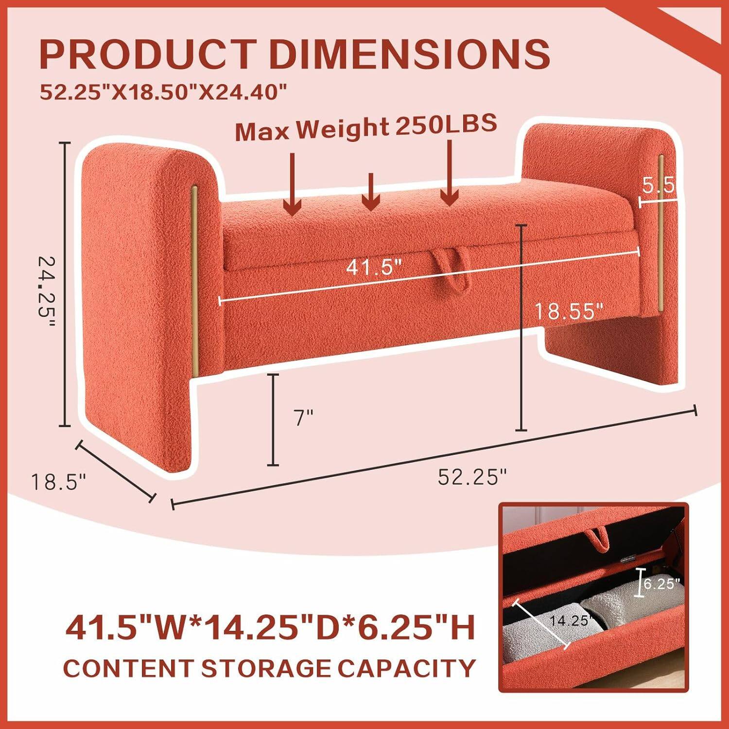 PRODUCT DIMENSIONS  
52.25"X18.50"X24.40"  
Max Weight 250LBS  

41.5"W*14.25"D*6.25"H  
CONTENT STORAGE CAPACITY