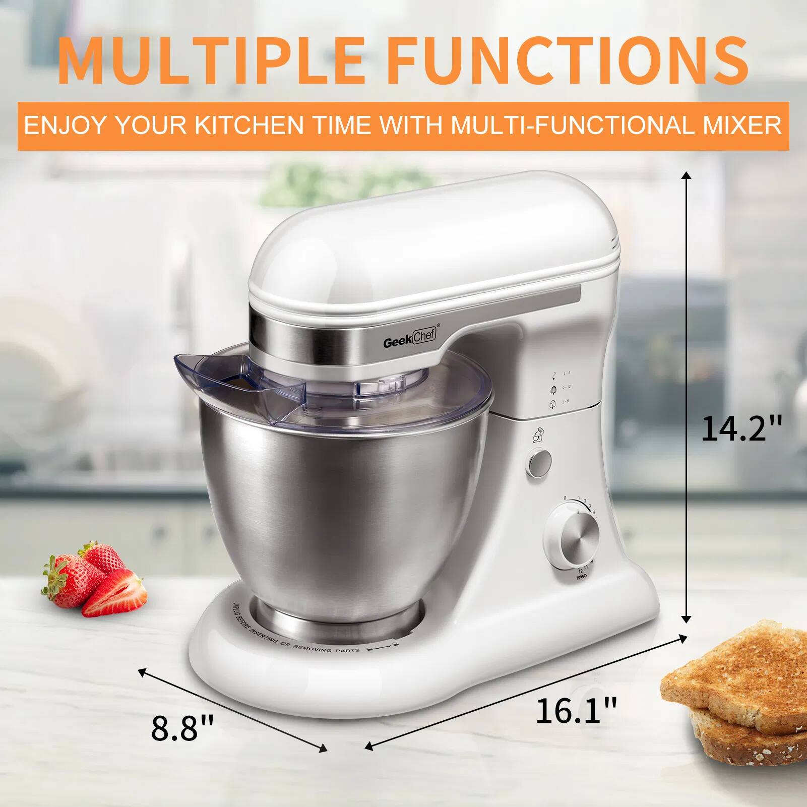 MULTIPLE FUNCTIONS  
ENJOY YOUR KITCHEN TIME WITH MULTI-FUNCTIONAL MIXER  

Geek Chef  

14.2"  
8.8"  
16.1"