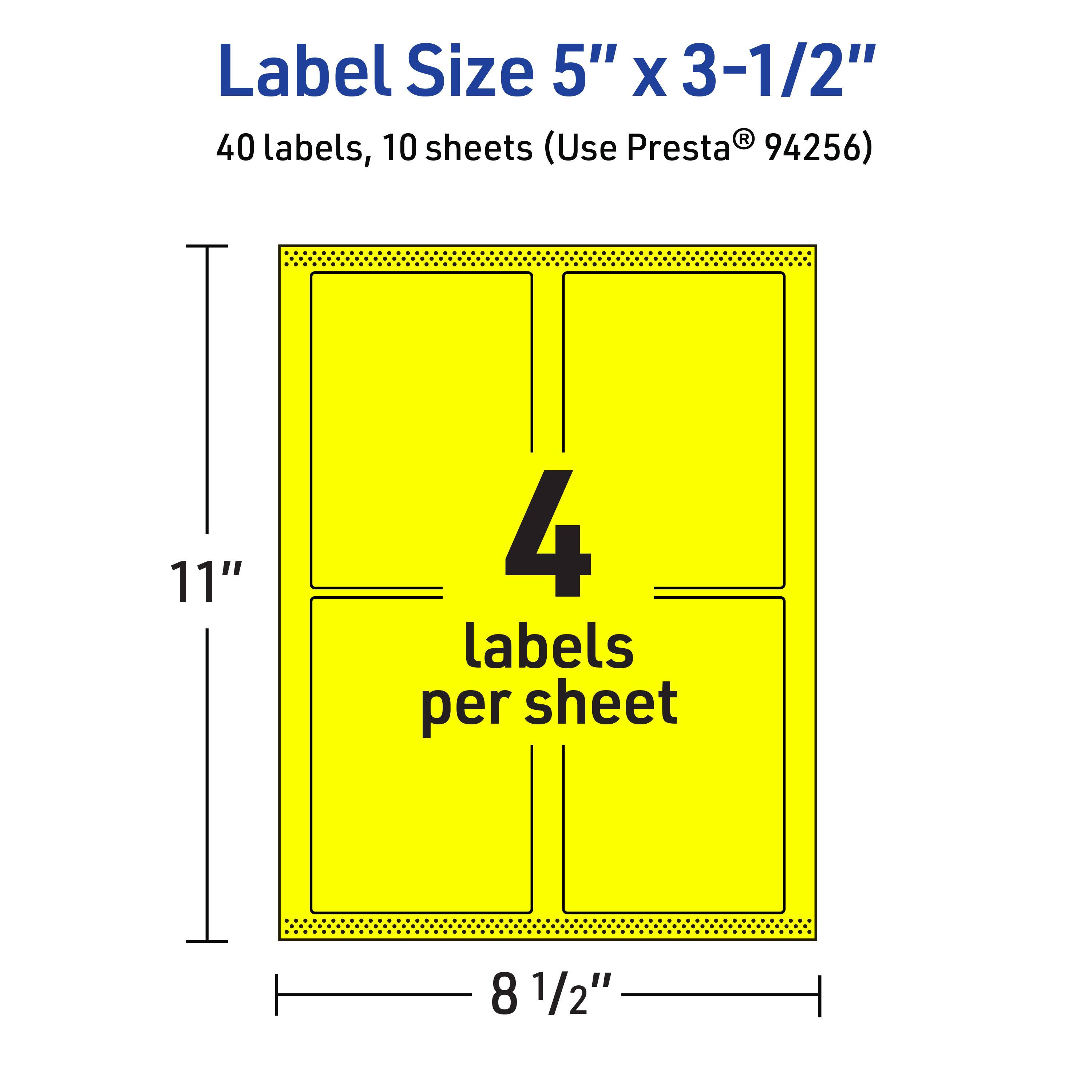 Label Size 5" x 3-1/2"  
40 labels, 10 sheets (Use Presta® 94256)  
11" x 8 1/2"  
4 labels per sheet