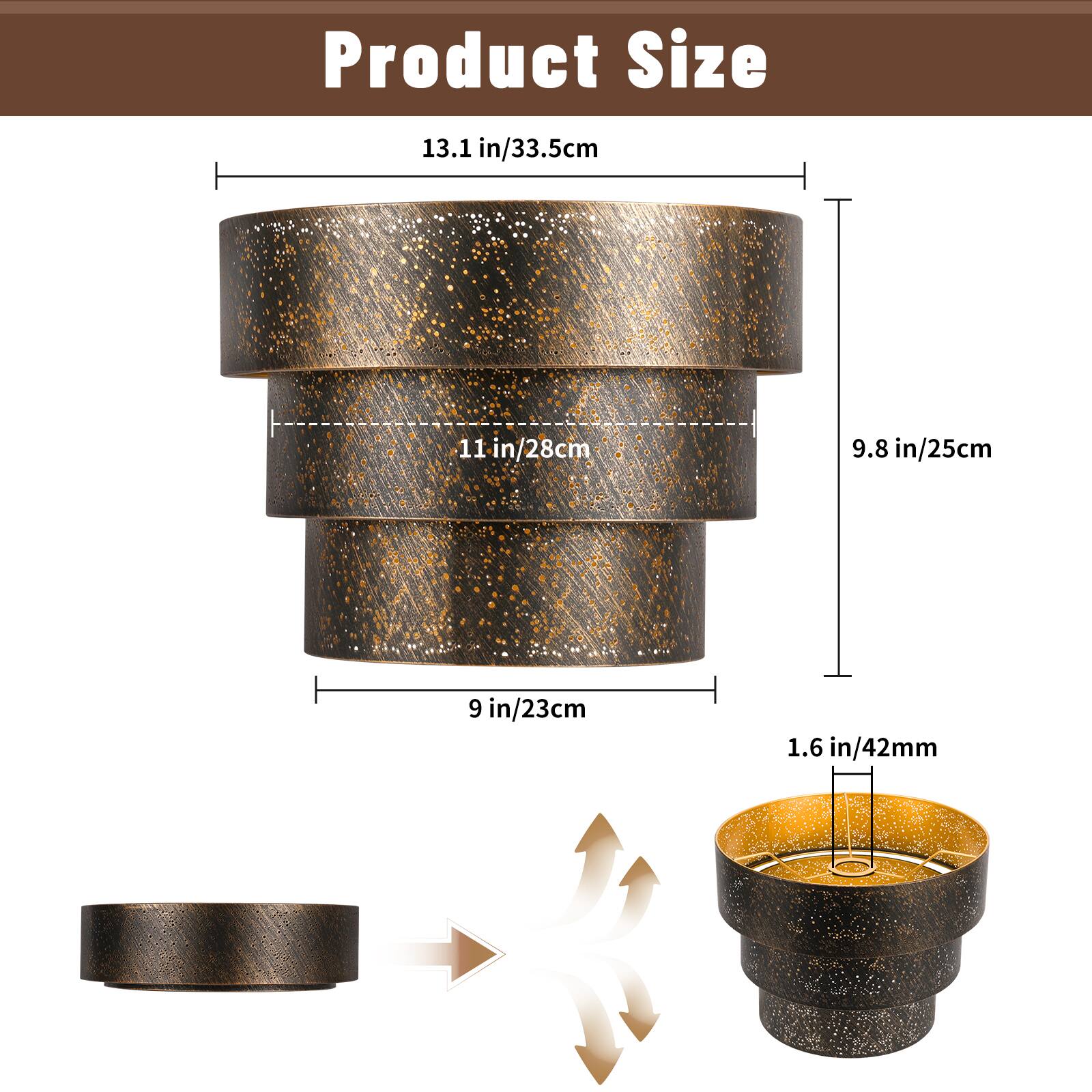 Product Size  
13.1 in/33.5cm  
11 in/28cm  
9.8 in/25cm  
9 in/23cm  
1.6 in/42mm