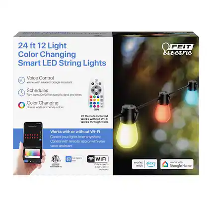 24 ft 12 Light Color Changing Smart LED String Lights
- Voice Control
- Works with Alexa or Google Assistant
- Schedules
- Turn lights On/Off on specific days and times
- Color Changing
- Use as white or choose colors
- RF Remote included
- Works without Wi-Fi
- Works through walls
- Works with or without Wi-Fi
- Control your lights from anywhere
- Control with remote, app or with your voice assistant
- ETL Listed
- Intertek
- FOR OUTDOOR USE
- FEIT Electric App
- WiFi
- Only supports 2.4GHz Wi-Fi networks
- Works with Alexa
- Works with Google Home