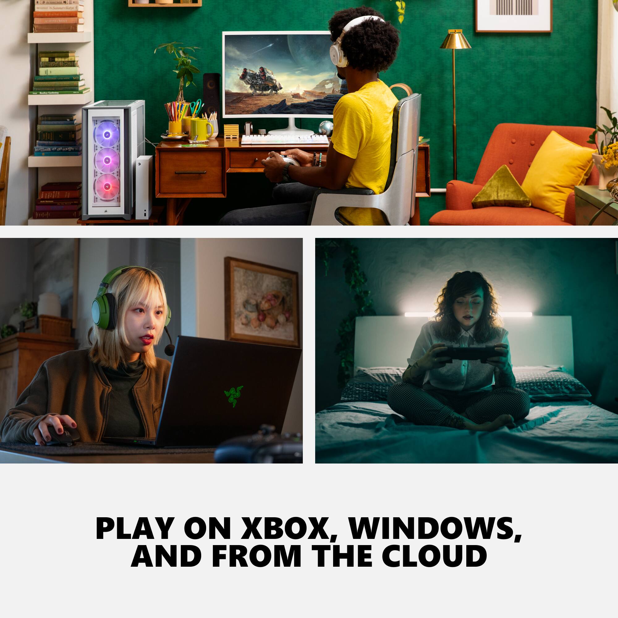 PLAY ON XBOX, WINDOWS, AND FROM THE CLOUD