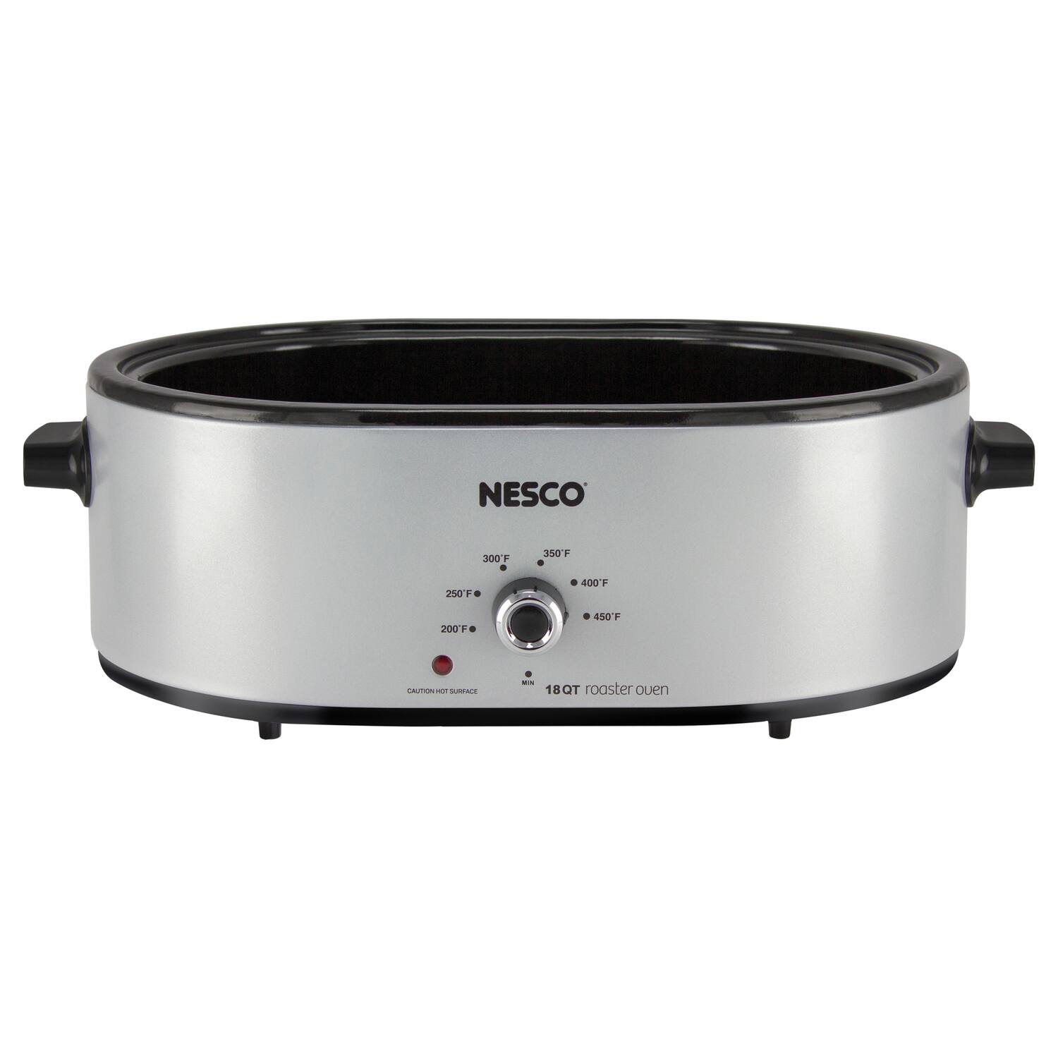 NESCO  
300°F 250°F 200°F 350°F 400°F 450°F  
18 QT roaster oven  
CAUTION: HOT SURFACE