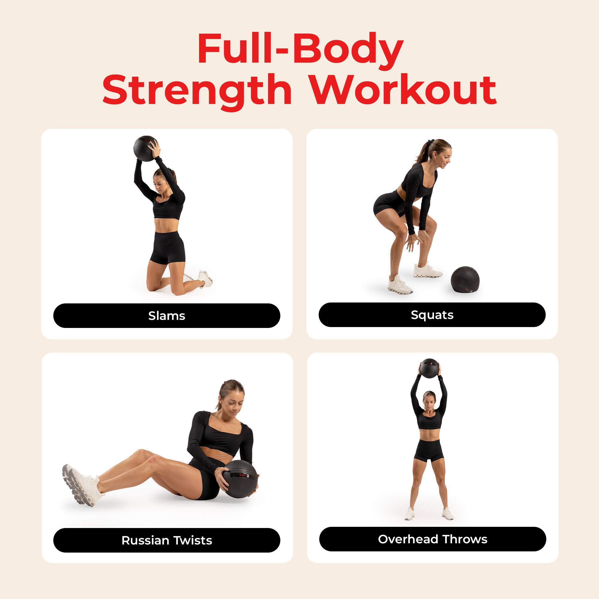 Full-Body Strength Workout

- Slams
- Squats
- Russian Twists
- Overhead Throws