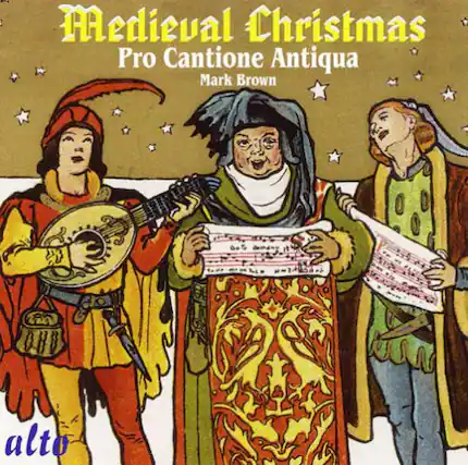 Medieval Christmas
Pro Cantione Antiqua
Mark Brown
alto