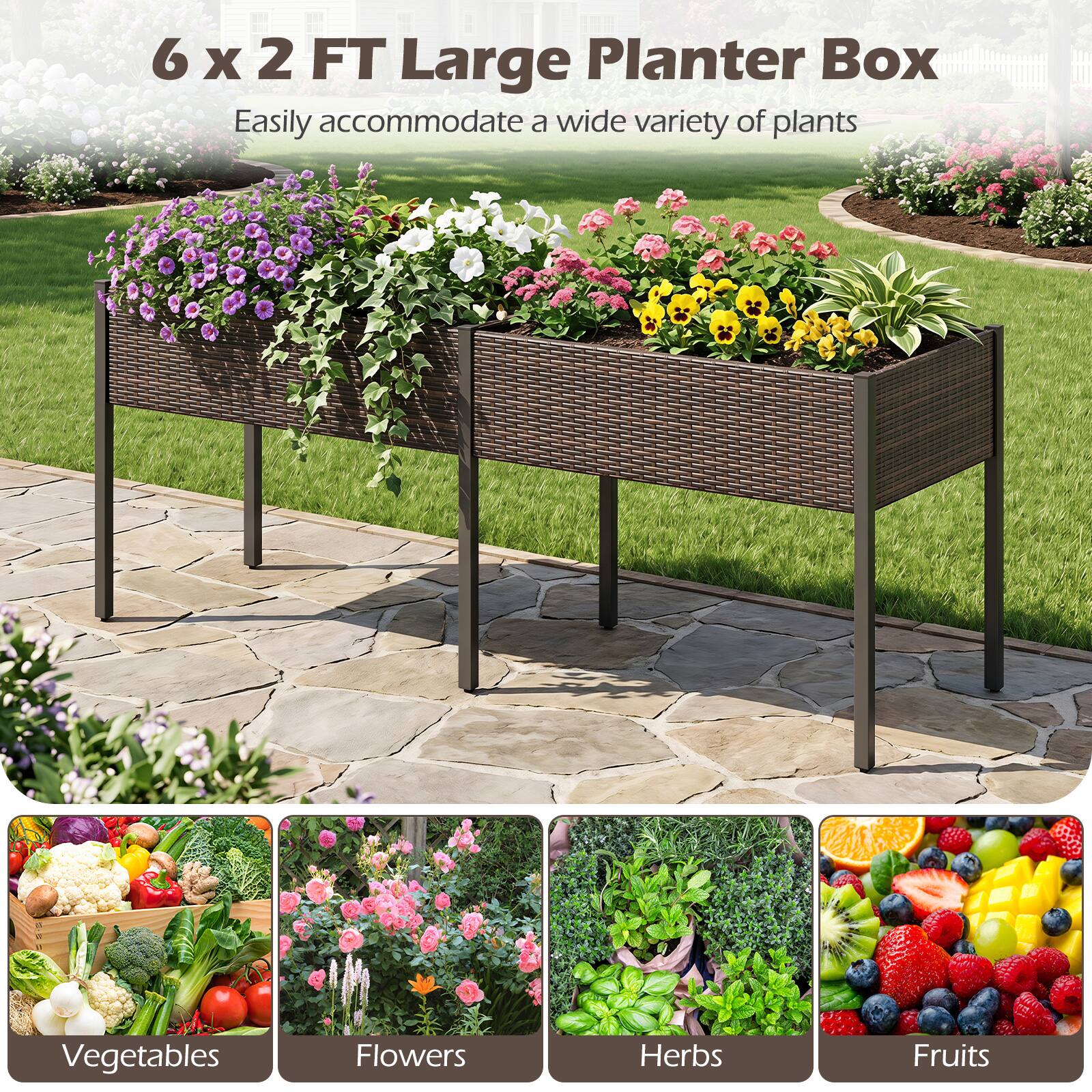 6 x 2 FT Large Planter Box  
Easily accommodate a wide variety of plants  
Vegetables  
Flowers  
Herbs  
Fruits