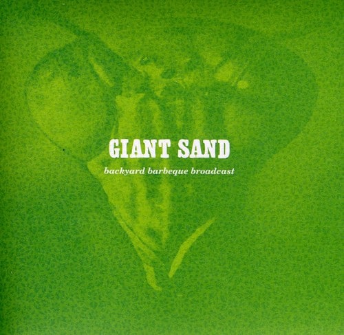 Giant Sand - Backyard BBQ Broadcast: 25th Anniversary Edition   - COMPACT DISCS [CD] price history on PriceWatchPro