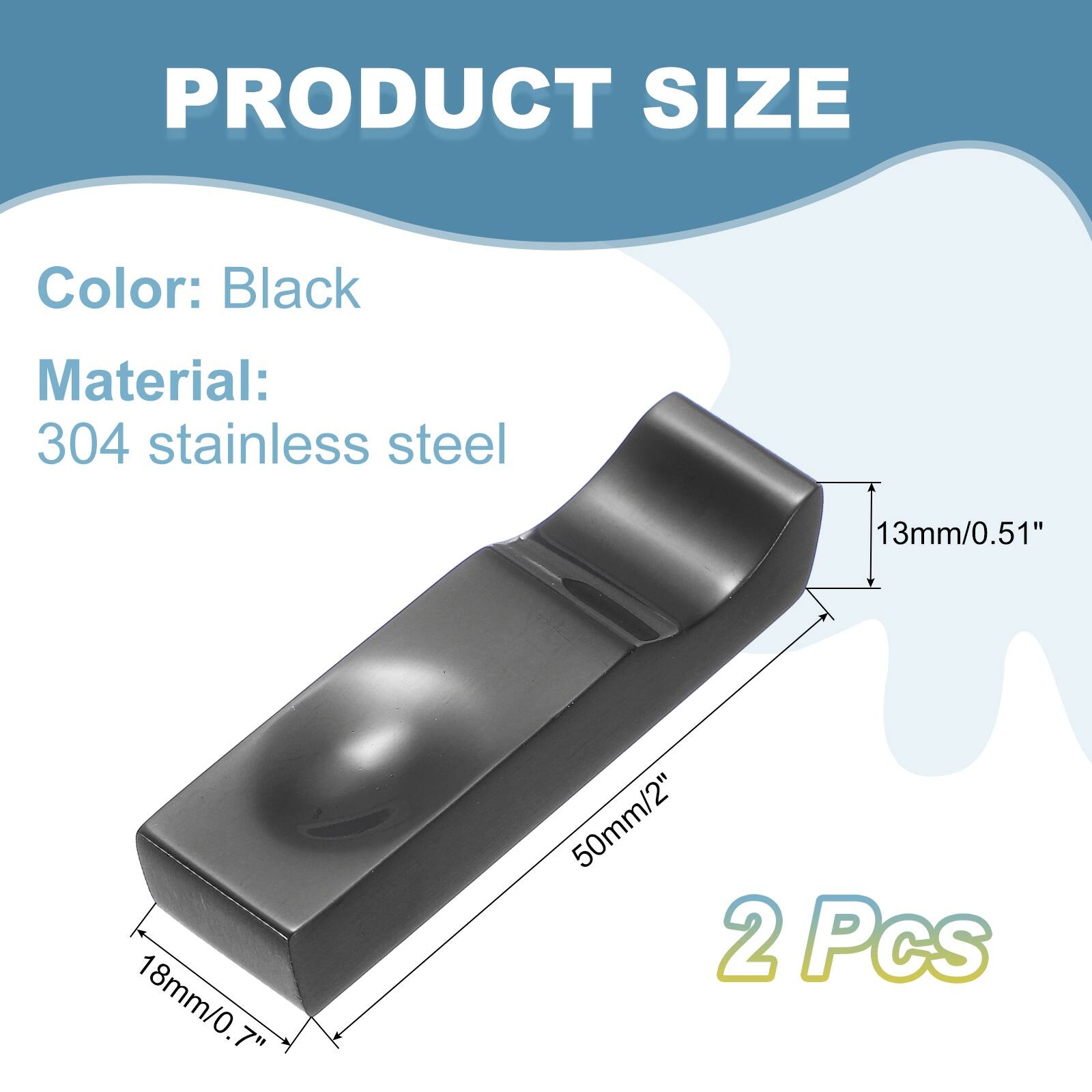 PRODUCT SIZE

Color: Black  
Material: 304 stainless steel

13mm/0.51"  
18mm/0.7"  
50mm/2"  

2 Pcs