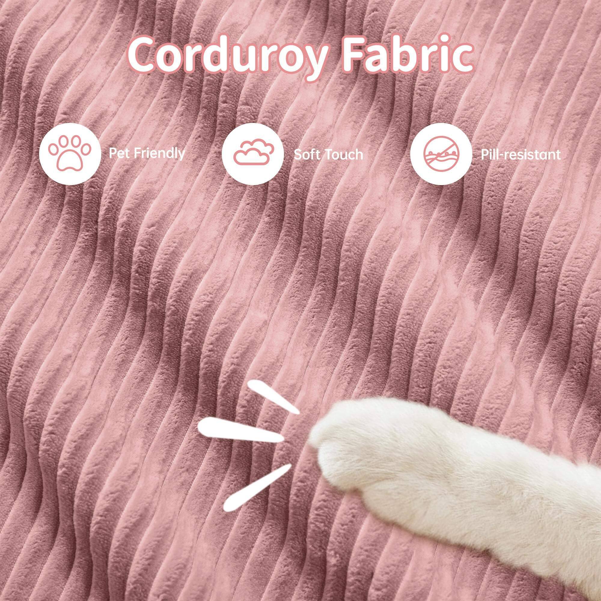 Corduroy Fabric  
Pet Friendly  
Soft Touch  
Pill-resistant