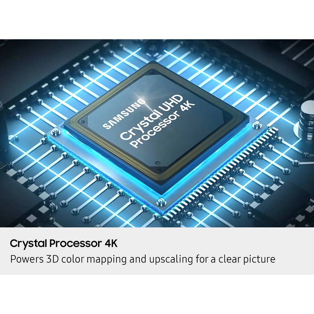 SAMSUNG UHD Crystal Processor 4K

Crystal Processor 4K
Powers 3D color mapping and upscaling for a clear picture